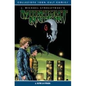 MIDNIGHT NATION 02 OLTRE LA STRADA COLLEZIONE 100% CULT COMICS