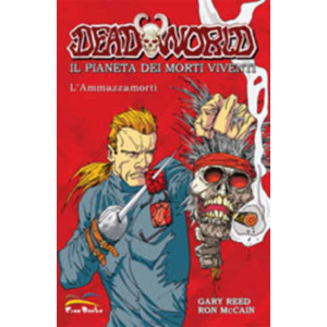 DEAD WORLD IL PIANETA DEI MORTI VIVENTI L'AMMAZZAMORTI - FREE BOOKS
