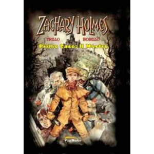 ZACHARY HOLMES PRIMO CASO: IL MOSTRO - FREE BOOKS