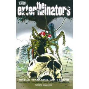 THE EXTERMINATORS FRATELLI SCARAFAGGI, ORA E SEMPRE