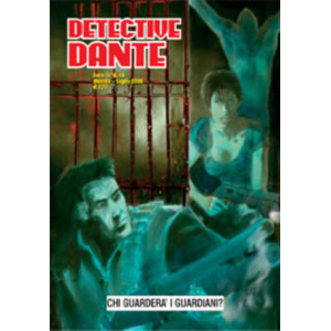 DETECTIVE DANTE 14 CHI GUARDERA' I GUARDIANI?