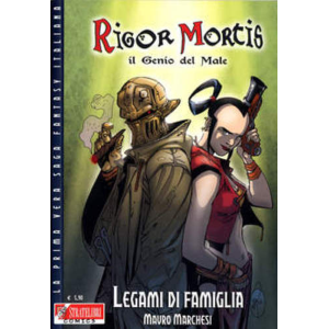 RIGOR MORTIS IL GENIO DEL MALE 08 LEGAMI DI FAMIGLIA