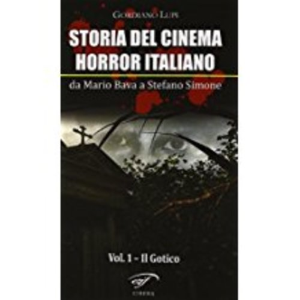 STORIA DEL CINEMA HORROR ITALIANO VOL. 01 IL GOTICO