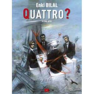 QUATTRO? ULTIMO ATTO
