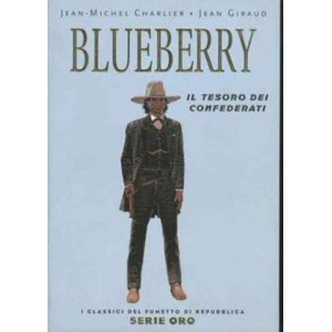 BLUEBERRY IL TESORO DEI CONFEDERATI - I CLASSICI DEL FUMETTO DI REPUBBLICA SERIE ORO 25