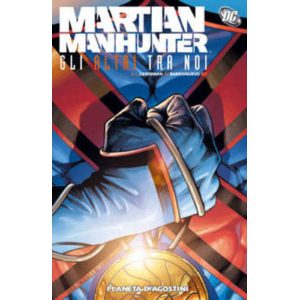 MARTIAN MANHUNTER - GLI ALTRI TRA NOI