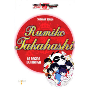 RUMIKO TAKAHASHI LA REGINA DEI MANGA