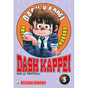 DASH KAPPEI - GIGI LA TROTTOLA NEW EDITION 5