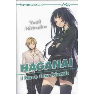HAGANAI I HAVE FEW FRIENDS - ROMANZO