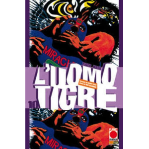 L'UOMO TIGRE 10 TIGER MASK 10