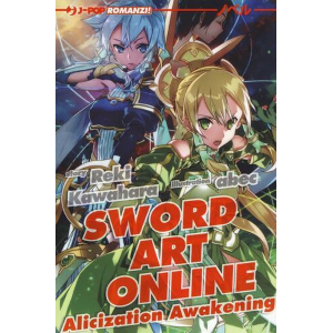 SWORD ART ONLINE ALICIZATION AWAKENING - ROMANZO