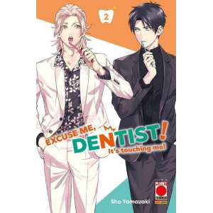 EXCUSE ME DENTIST! IT'S TOUCHING ME! 2