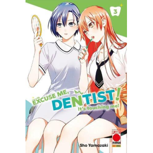 EXCUSE ME DENTIST! IT'S TOUCHING ME! 3