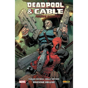 DEADPOOL & CABLE: FRAZIONE DI SECONDO - EDIZIONE DELUXE