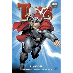 MARVEL GREATEST-HITS: THOR DI STRACZYNSKI E COIPEL 1: RINASCITA