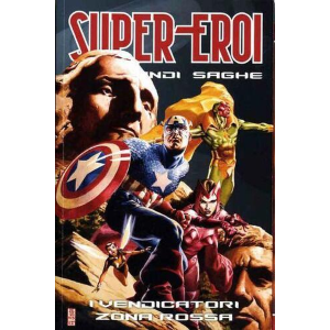 SUPER-EROI LE GRANDI SAGHE 90 I VENDICATORI - ZONA ROSSA