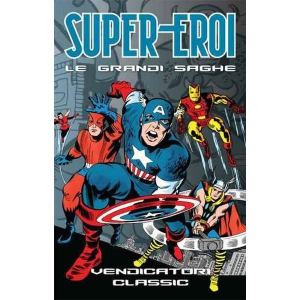 SUPER-EROI LE GRANDI SAGHE 98 VENDICATORI CLASSICI