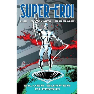 SUPER-EROI LE GRANDI SAGHE 94 SILVER SURFER CLASSIC