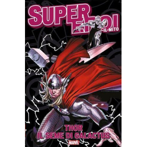 SUPEREROI IL MITO 2 THOR - IL SEME DI GALACTUS