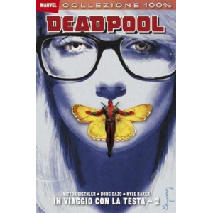 100% MARVEL DEADPOOL IN VIAGGIO CON LA TESTA 2