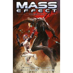 100% PANINI COMICS: MASS EFFECT: FOUNDATION 1 - LA CADUTA DI EDEN PRIME