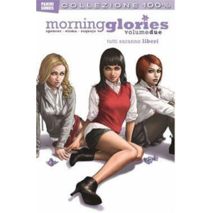 100% PANINI COMICS: MORNING GLORIES 2 TUTTI SARANNO LIBERI