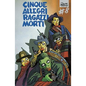 CINQUE ALLEGRI RAGAZZI MORTI 8