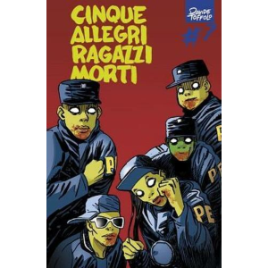 CINQUE ALLEGRI RAGAZZI MORTI 7