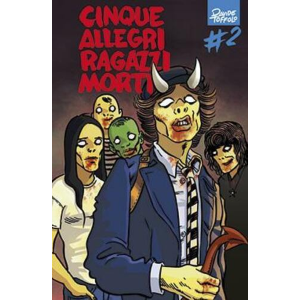 CINQUE ALLEGRI RAGAZZI MORTI 2