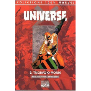 UNIVERSE X 2 - TRIONFO O MORTE COLLEZIONE 100% MARVEL