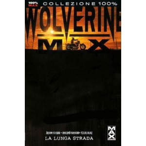 WOLVERINE MAX 2 COLLEZIONE 100% MARVEL MAX