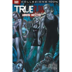 TRUE BLOOD AMORE INFETTO COLLEZIONE 100% PANINI COMICS