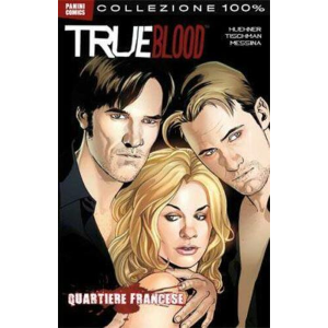 TRUE BLOOD QUARTIERE FRANCESE COLLEZIONE 100% PANINI COMICS