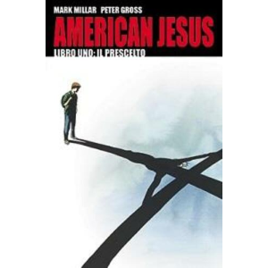 AMERICAN JESUS 1: IL PRESCELTO