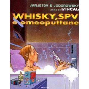 PRIMA DELL'INCAL 5 - WHISKY, SPV E OMEOPUTTANE