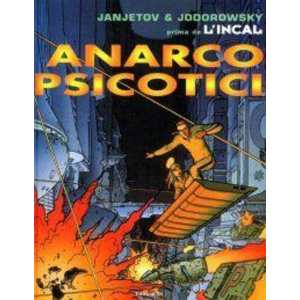 PRIMA DELL'INCAL 4 - ANARCOPSICOTICI