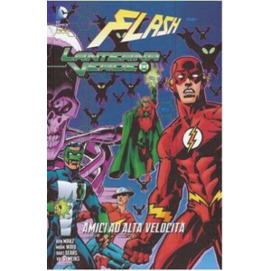 FLASH LANTERNA VERDE - AMICI AD ALTA VELOCITA' - GRANDI OPERE DC