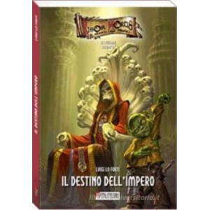 IL DESTINO DELL'IMPERO - LE LEGGENDE VOLUME 3 RIGOR MORTIS