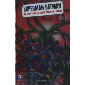 SUPERMAN BATMAN 9 - IL RITORNO DEI METAL MEN