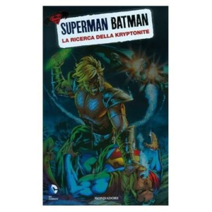 SUPERMAN BATMAN 7 - LA RICERCA DELLA KRYPTONITE
