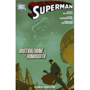 SUPERMAN - DISTRUZIONE E RINASCITA