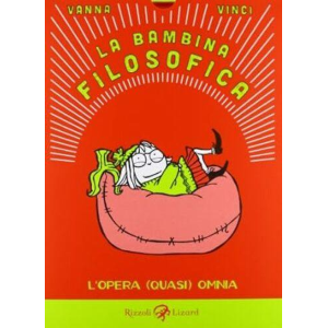LA BAMBINA FILOSOFICA - L'OPERA (QUASI) OMNIA