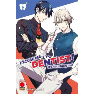 EXCUSE ME, DENTIST! IT'S TOUCHING ME! 6