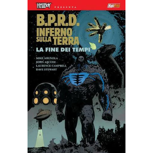 HELLBOY PRESENTA: B.P.R.D. INFERNO SULLA TERRA 13 LA FINE DEI TEMPI