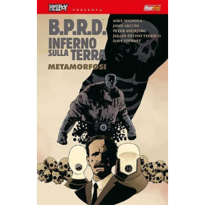 HELLBOY PRESENTA: B.P.R.D. INFERNO SULLA TERRA 12 METAMORFOSI