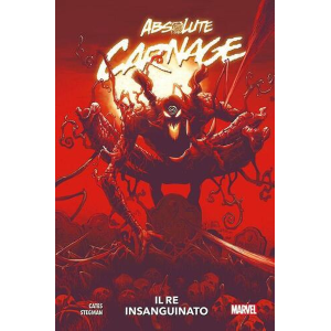 ABSOLUTE CARNAGE - IL RE INSANGUINATO
