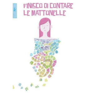 FINISCO DI CONTARE LE MATTONELLE