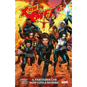 X-TREME X-MEN - IL FANTASMA CHE NON VUOLE MORIRE!
