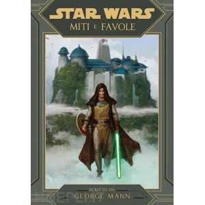 STAR WARS MITI E FAVOLE