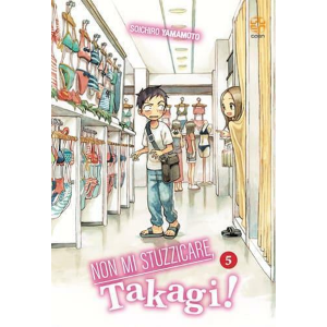 NON MI STUZZICARE, TAKAGI! 5